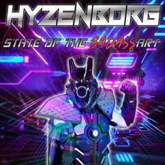 HYZENBORG - STATE OF THE BADASS ART