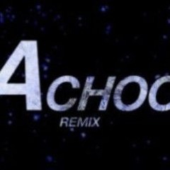 Achoo remix