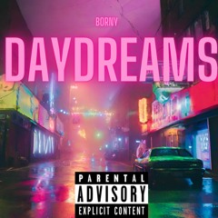 Daydreams - Borny (prod. Eskimos X Triazo)