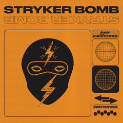 Keir Caithness - Stryker Bomb (7 inch Edit)