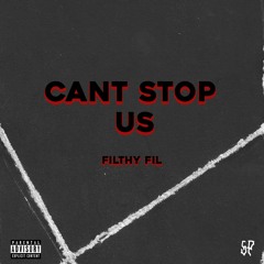 Filthy Fil - Can't Stop Us [OFFICIAL AUDIO]