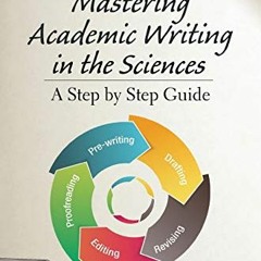 DOWNLOAD PDF 📒 Mastering Academic Writing in the Sciences: A Step-by-Step Guide by