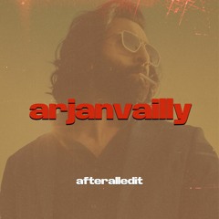 Arjan Vailly - AFTERAll Edit