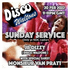 JB Dizzy - The Disco Waltons Sunday Service (NDC Radio 20.02.22)