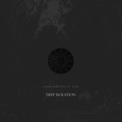 Deep Isolation Podcast XXXIX