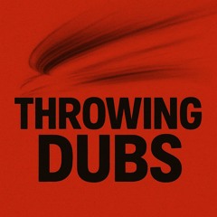Throwing Dubs