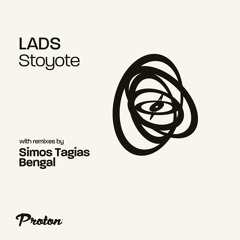 Premiere: LADS - Stoyote (Simos Tagias Remix) [Proton Music]