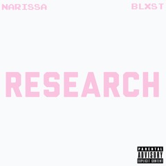 Research Ft. Blxst