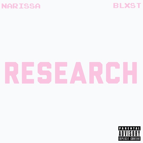 Research Ft. Blxst