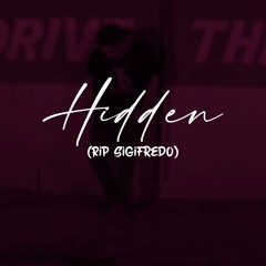 Hidden (RIP Sigifredo)