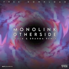 Monolink - Otherside - Tezla & Brahma RMX  🌟Free Download🌟