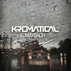 Kromatical - Maybach