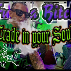 TRADE IN YOUR SOULS