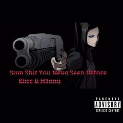 Sum shit you neva seen before ft Young H3ndriixx