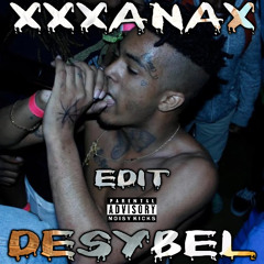XXXANAX (DESYBEL KRACH EDIT)