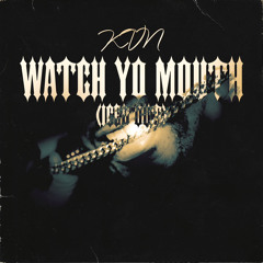 KVN - WATCH YO MOUTH (ICED OUT)