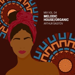 Mix Vol. 04 | Melodic House/Organic