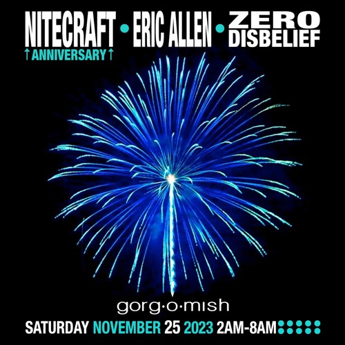 Nite Shift 10 -☾-Nitecraft - Deep Tech Progressive, 12 year Gorgomish Anniversary