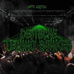 Natte Visstick - Deutsche Techno Bunker