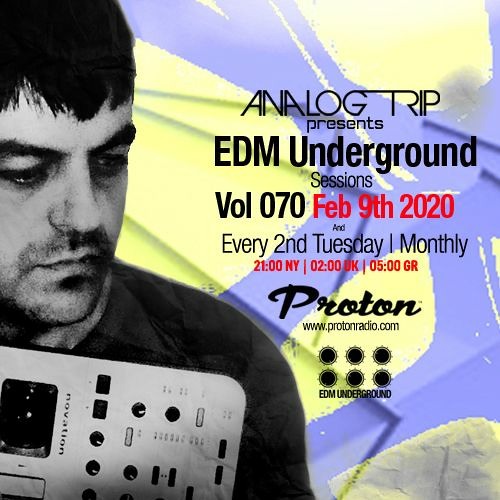 Analog Trip @  EDM Underground Sessions Vol070| www.protonradio.com 9-02-2021 | Free Download