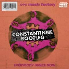 C&C Music Factory - Everybody Dance Now (Constantinne Bootleg)