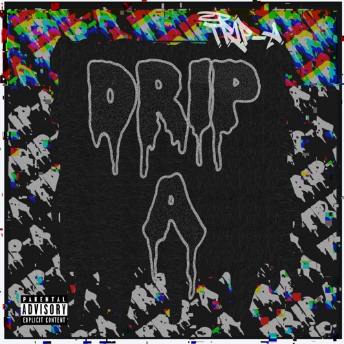 DRIP A