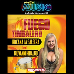 Fuego Timbalero - Roxana La Salsera Ft. Giovani Hidalgo     (2023)