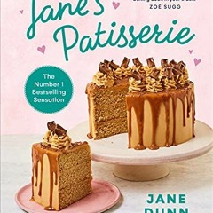 [Get] KINDLE PDF EBOOK EPUB Jane's Patisserie by unknown 💗