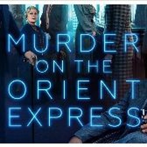Stream [.WATCH.] Murder on the Orient Express (2017) FullMovie Download  Filmywap Free 720p >4qw2hx from Gardikabauka | Listen online for free on  SoundCloud