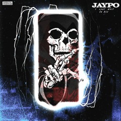 Jaypo - I Can't Wait to Die
