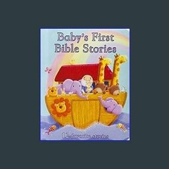 [READ EBOOK]$$ 💖 Baby's First Bible Stories Padded Board Book - Gift for Easter, Christmas, Commun