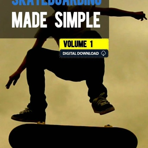 Stream Skateboarding Made Simple Free Downloadgolkes from Hddgtuzcub |  Listen online for free on SoundCloud