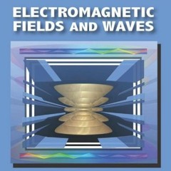 [Access] KINDLE 📨 Electromagnetic Fields and Waves by  Magdy F. Iskander [EPUB KINDL