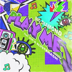 Play Me (feat. ViVi & Alystr Nash)