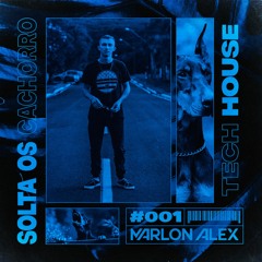 Marlon Alex - Solta os Cachorro #001