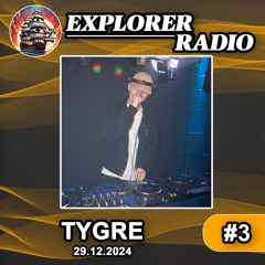 Explorer Radio | Ep 3: Tygre 29.12.24 (HardHouse Eurodance)
