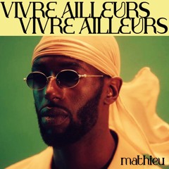 Vivre Ailleurs (acap. Alpha Wann)