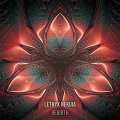 Lethyx Nekuia - Rebirth