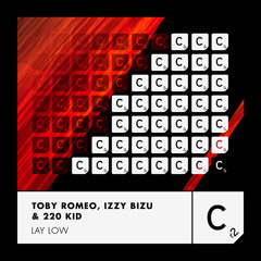 Toby Romeo, Izzy Bizu, 220 KID - Lay Low (Extended Mix)