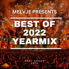 MELVJE Presents: BEST OF 2022 YEARMIX