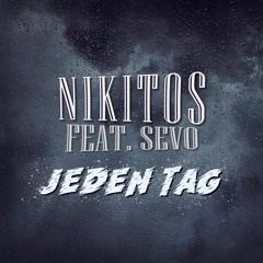 Nikitos feat. Sevo - Jeden Tag