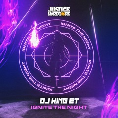 DJ King Et - Ignite The Night (OUT NOW)