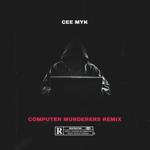 Cee Myk - Computer Murderers remix