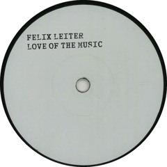 Felix Leiter - Love Of The Music