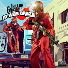 It Was Crazy - Jkillum Ft Genocidal