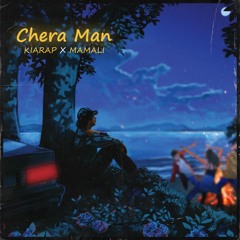 Chera man (X Kiarap)