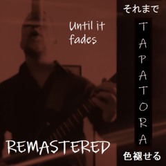 Until it fades - (early demo) REMASTERED - Lyrics