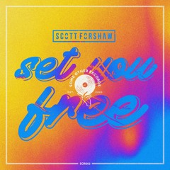 Scott Forshaw - Set You Free
