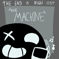 The end is nigh - The machine - in game