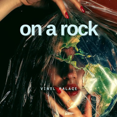 On A Rock